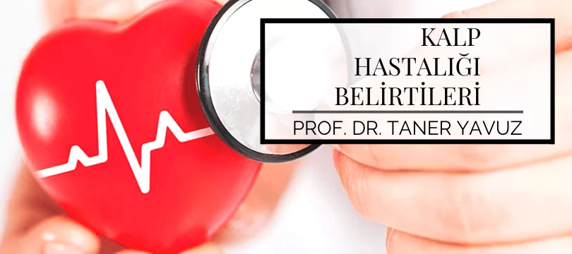 Kalp hastalığı belirtileri nelerdir